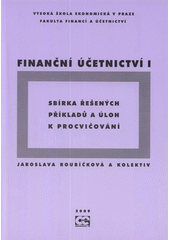 kniha Finanční účetnictví I sbírka řešených příkladů a úloh k procvičování, Oeconomica 2009