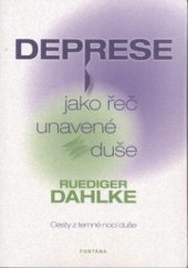 kniha Deprese jako řeč unavené duše cesty z temné noci duše, Fontána 2012