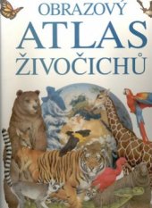 kniha Obrazový atlas živočichů, Slovart 1999