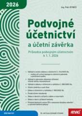 kniha Podvojné účetnictví a účetní závěrka Průvodce podvojným účetnictvím k 1. 1. 2026, Anag 2026