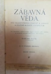 kniha Zábavná věda Sto silozpytných pokusů k zábavě a pouč. mládeže i dosp., F. Šimáček 1915