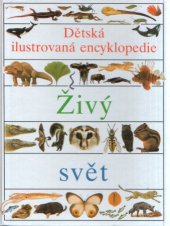 kniha Dětská ilustrovaná encyklopedie 2, - Živý svět - Živý svět, Slovart 1995