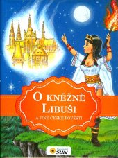 kniha O kněžně Libuši a jiné české pověsti, Sun 2014
