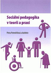 kniha Sociální pedagogika v teorii a praxi, Univerzita Palackého v Olomouci 2013