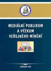 kniha Mediální publikum a výzkum veřejného mínění, Vysoká škola Jana Amose Komenského 2007