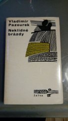 kniha Neklidné brázdy, Československý spisovatel 1972