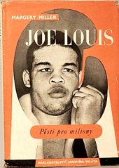 kniha Joe Louis Pěsti pro miliony, Jaromír Velát 1948