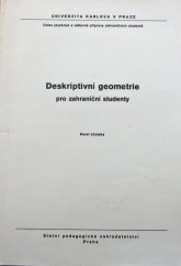 kniha Deskriptivní geometrie pro zahraniční studenty určeno pro posl. stud. středisek ÚJOP [Ústav jaz. a odb. přípravy zahr. studentů], SPN 1986