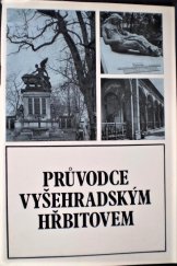 kniha Průvodce vyšehradským hřbitovem [soupis významných hrobů na vyšehradském hřbitově], Správa národní kulturní památky Vyšehrad 1981