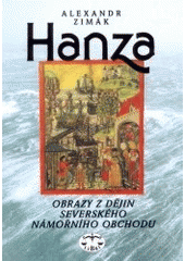 kniha Hanza obrazy z dějin severského námořního obchodu, Libri 2002