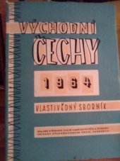 kniha Východní Čechy 1964 Vlastivědný sborník prací o přírodě, dějinách a hospodářství východních Čech, MTZ 1964