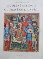 kniha Hudební nástroje od pravěku k dnešku, Orbis 1956