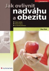 kniha Jak ovlivnit nadváhu a obezitu, Grada 2008