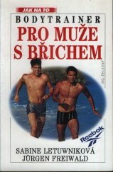 kniha Bodytrainer pro muže s břichem desetiminutový program pro pěknou postavu, Ivo Železný 1998