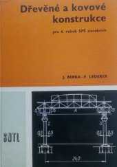 kniha Dřevěné a kovové konstrukce Učebnice pro 4. roč. stř. prům. škol stavebních, SNTL 1982