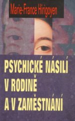 kniha Psychické násilí v rodině a v zaměstnání, Academia 2002