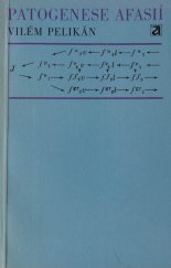 kniha Pantogenese afasií Afasie jako model zpracování sémantické informace neporušeným mozkem, Avicenum 1970