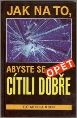 kniha Jak na to, abyste se opět cítili dobře, Talpress 1997