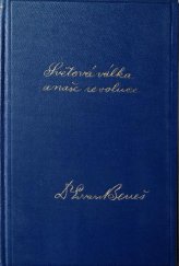 kniha Světová válka a naše revoluce díl 1 vzpomínky a úvahy z bojů za svobodu národa, Orbis 1927