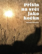 kniha Přišla na svět jako kočka, Malvern 2024