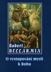 kniha O vystupování mysli k Bohu po žebřících věcí stvořených, Akcent 2001