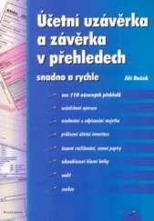 kniha Účetní uzávěrka a závěrka v přehledech snadno a rychle, Grada 2005