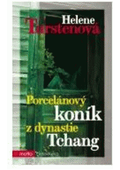 kniha Porcelánový koník z dynastie Tchang, Motto 2007