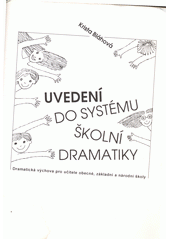 kniha Uvedení do systému školní dramatiky dramatická výchova pro učitele obecné, základní a národní školy, IPOS - ARTAMA 1996