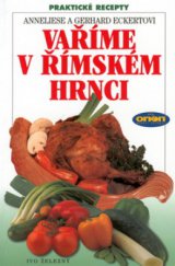 kniha Vaříme v římském hrnci, Ivo Železný 1997