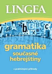kniha Gramatika současné hebrejštiny s praktickými příklady, Lingea 2018