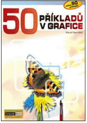 kniha 50 příkladů v počítačové grafice, Computer Media 2007