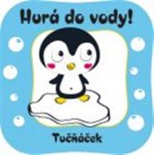 kniha Hurá do vody! Tučňáček, Slovart 2016