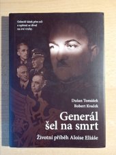 kniha Generál šel na smrt Životní příběh Aloise Eliáše, Nakladatelství epocha  2019