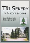 kniha Tři Sekery v historii a dnes, Zdeněk Buchtele 2006