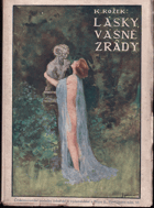 kniha Lásky, vášně a zrady, Českomoravské podniky tiskařské a vydavatelské 1927