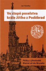 kniha Ve stopě poselstva krále Jiřího z Poděbrad, Freytag & Berndt 2016