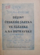 kniha Dějiny českého jazyka ve Slezsku a na Ostravsku, Měst. výbor Socialist. akademie 1967