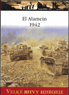 kniha Velké bitvy historie 3. - El Alamein 1942 - Karta se obrací, Amercom SA 2010