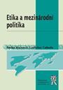 kniha Etika a mezinárodní politika postmoderní státy jako nositelé kantovské etiky, Aleš Čeněk 2009