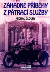 kniha Záhadné příběhy z pátrací služby, Pragoline 2004