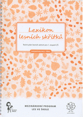 kniha Lexikon lesních skřítků Roční plán lesních aktivit pro 1. stupeň ZŠ, Tereza - sdružení pro ekologickou výchovu 2013