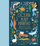 kniha Oceán plný příběhů 50 lidových pohádek a pověsti z celého světa, Slovart 2026