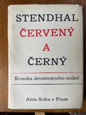 kniha Červený a černý = [Le Rouge et le Noir] : kronika devatenáctého století, Alois Srdce 1947