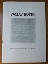 kniha Václav Boštík [Výběr z výtvarného díla] : Katalog výstavy, Praha 30. 3.-14. 5. 1989, Galerie hlavního města Prahy 1989