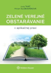 kniha Zelené verejné obstarávanie v aplikačnej praxi, Wolters Kluwer 2020