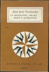 kniha Na shledanou, drahá ... životopisná pozn. o autorovi ; Píseň o kopretině, Odeon 1978