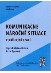 kniha Komunikačně náročné situace v policejní praxi, Aleš Čeněk 2005