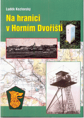 kniha Na hranici v Horním Dvořišti, OFTIS 2015