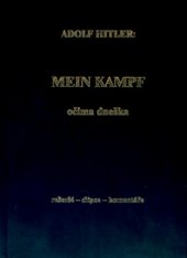 kniha Adolf Hitler: Mein Kampf očima dneška rešerše - citace - komentáře, Jana Martínková 2005