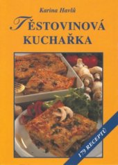 kniha Těstovinová kuchařka 179 receptů, Vyšehrad 2001